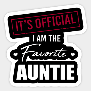 It's Official I Am The Favorite Auntie Sticker